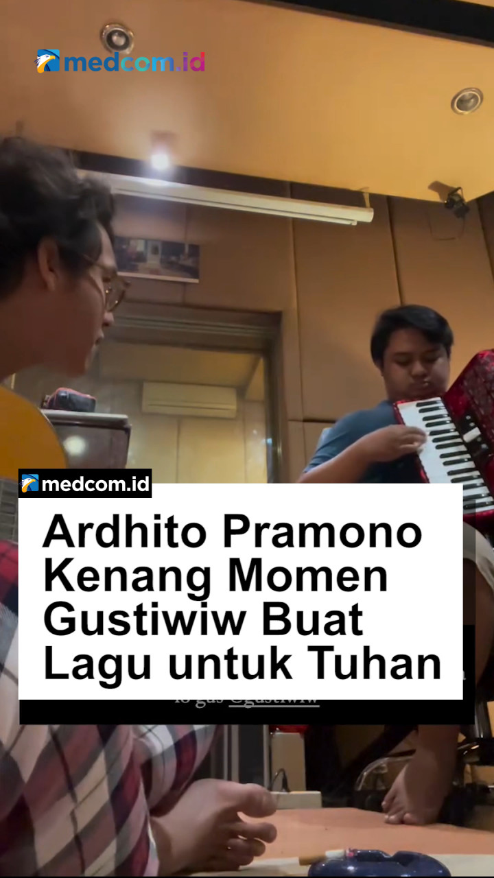 Buat Lagu untuk Tuhan Jadi Kenangan Manis Ardhito Pramono tentang Gustiwiw