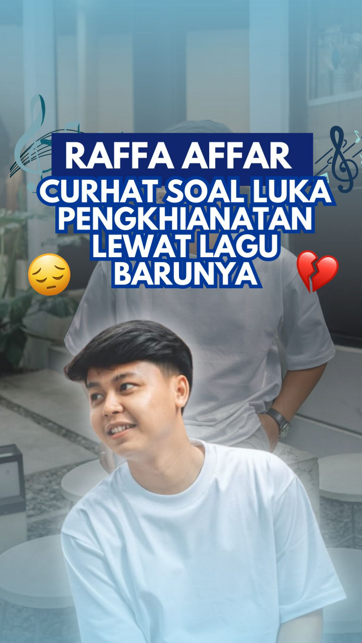 Raffa Affar Curhat Soal Luka Pengkhianatan Lewat Lagu Barunya