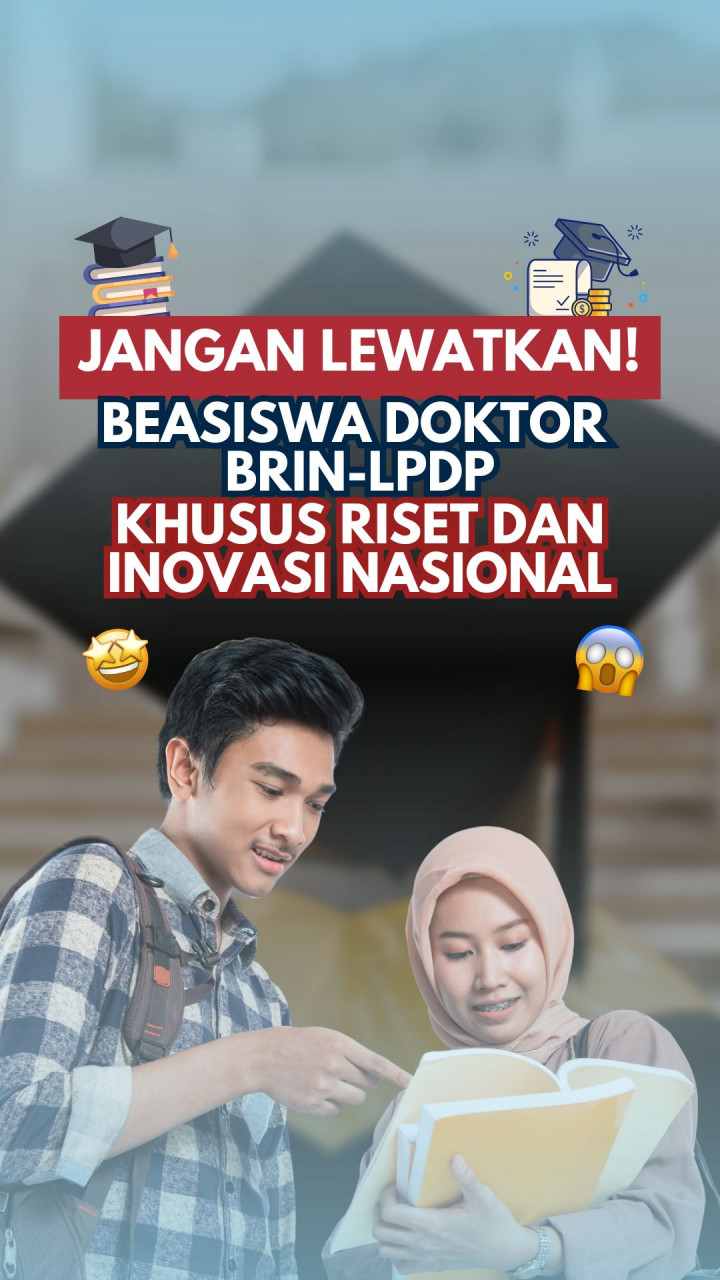 Jangan Lewatkan! Beasiswa Doktor BRIN-LPDP Khusus Riset dan Inovasi Nasional