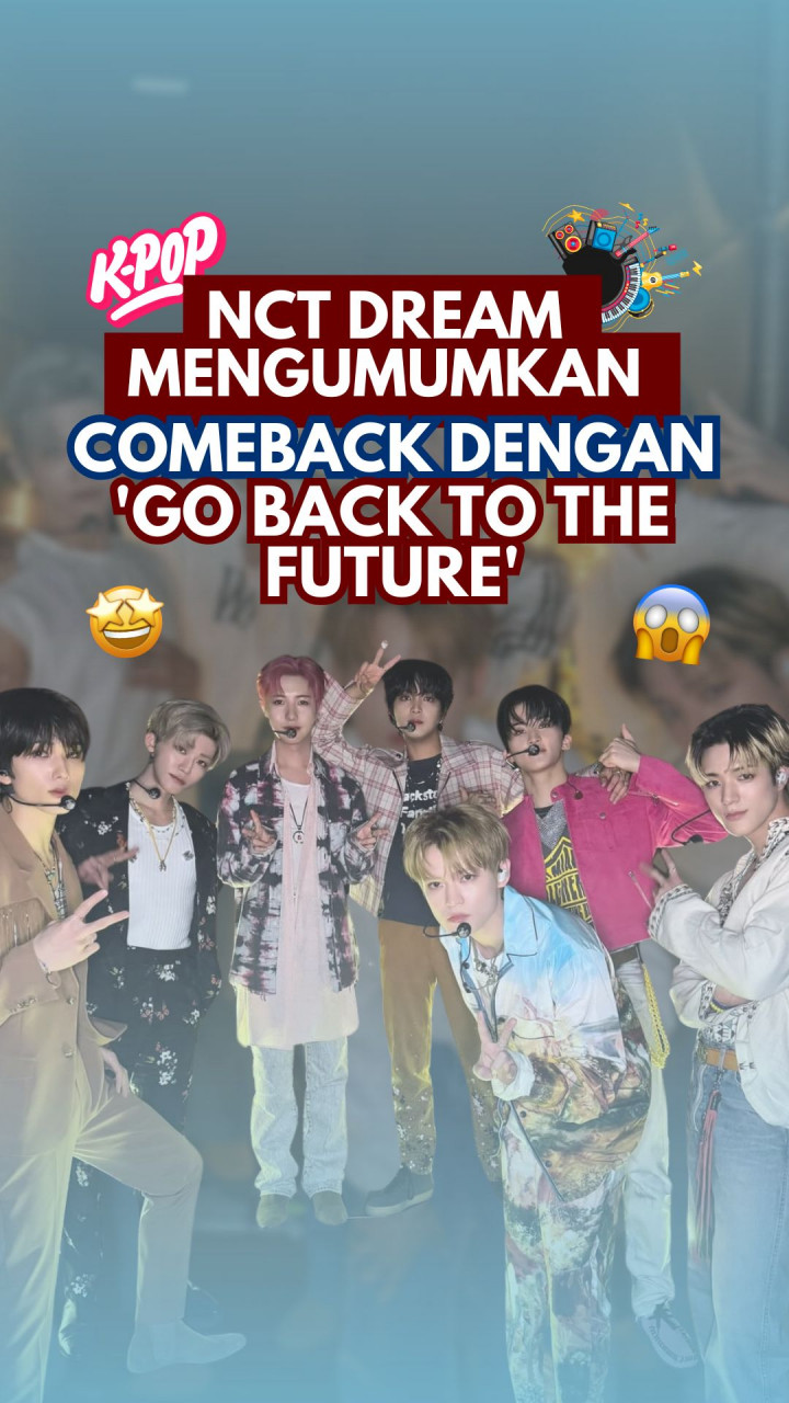 NCT DREAM Mengumumkan Comeback dengan 'Go Back To The Future'