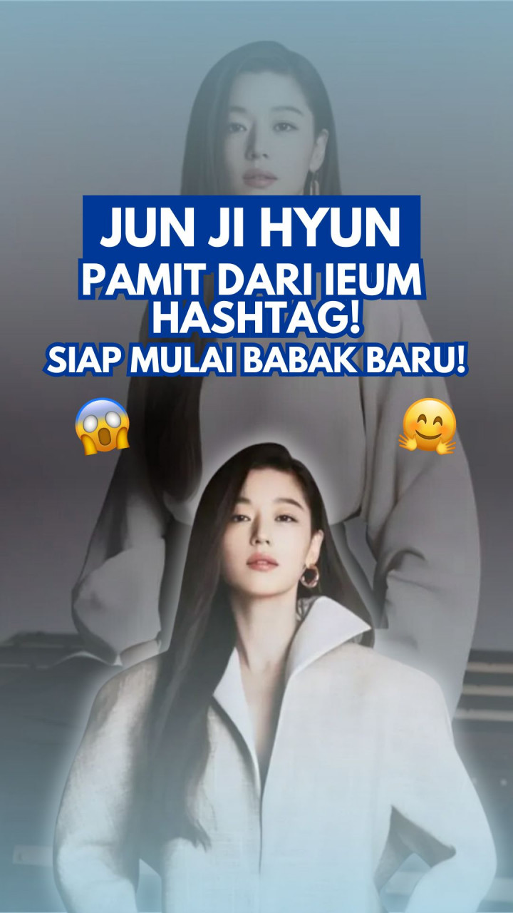 Jun Ji Hyun Pamit dari IEUM HASHTAG! Siap Mulai Babak Baru!