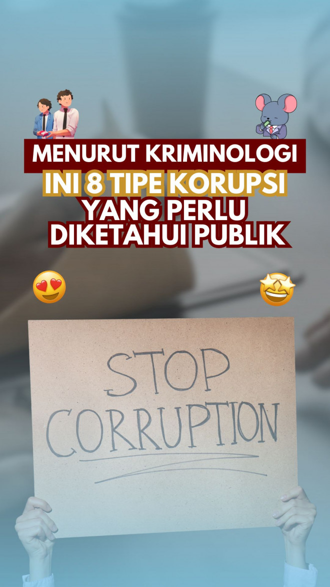 Menurut Kriminologi, Ini 8 Tipe Korupsi yang Perlu Diketahui Publik