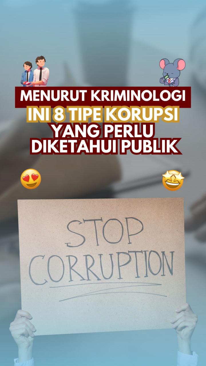 Menurut Kriminologi, Ini 8 Tipe Korupsi yang Perlu Diketahui Publik