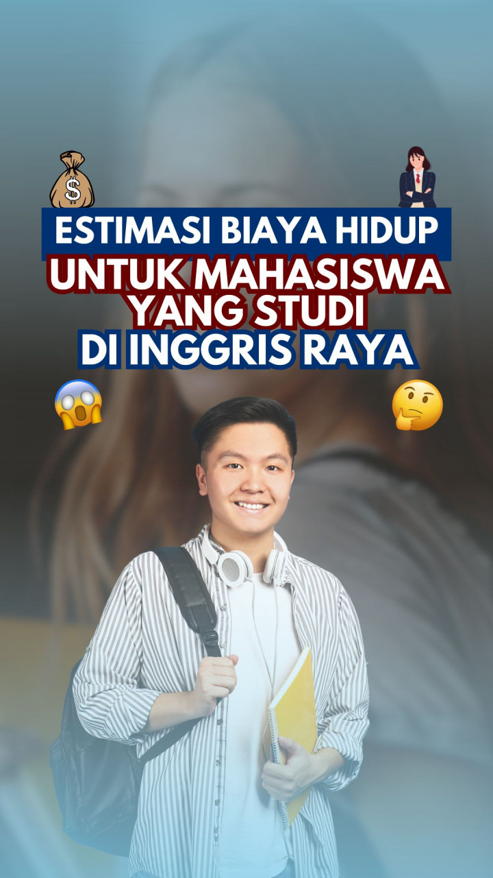Estimasi Biaya Hidup untuk Mahasiswa yang Studi di Inggris Raya