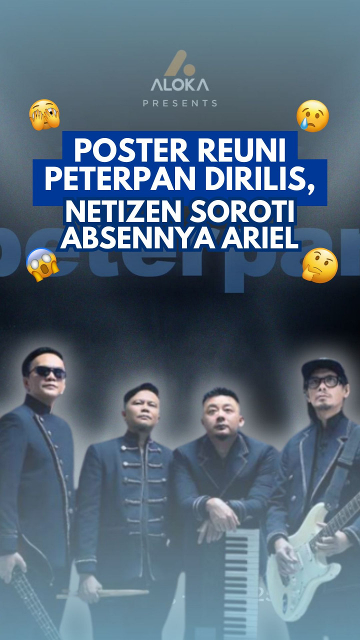 Poster Reuni Peterpan Dirilis, Netizen Soroti Absennya Ariel