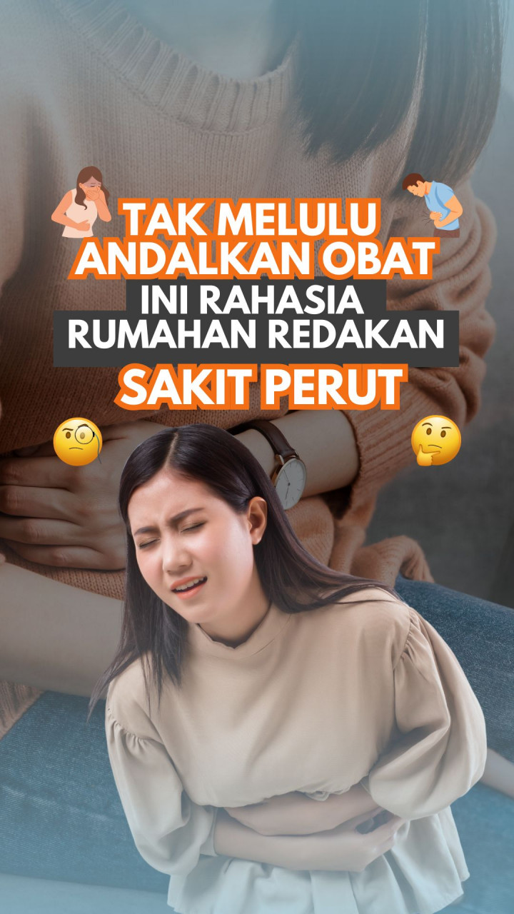 Tak Melulu Andalkan Obat, Ini Rahasia Rumahan Redakan Sakit Perut