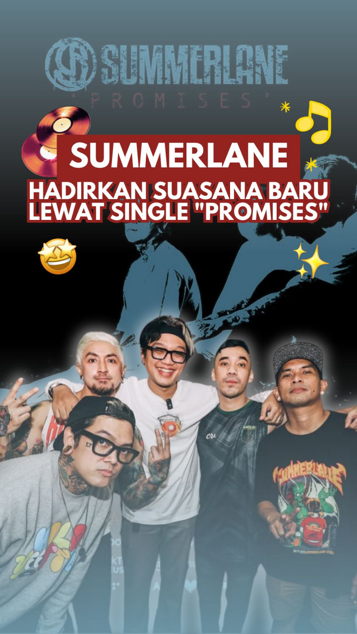 Summerlane Hadirkan Suasana Baru Lewat Single Promises