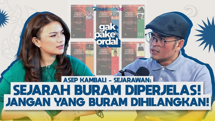 Untuk Apa & Siapa Pemerintah 'Gercep' Tulis Ulang Sejarah? ft. Sejarawan, Asep Kambali