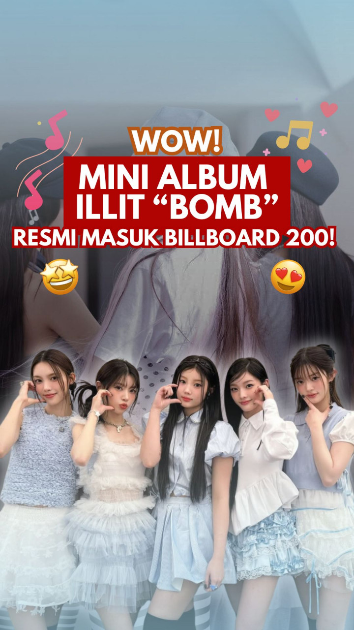 Wow! Mini Album ILLIT “BOMB” Resmi Masuk Billboard 200!