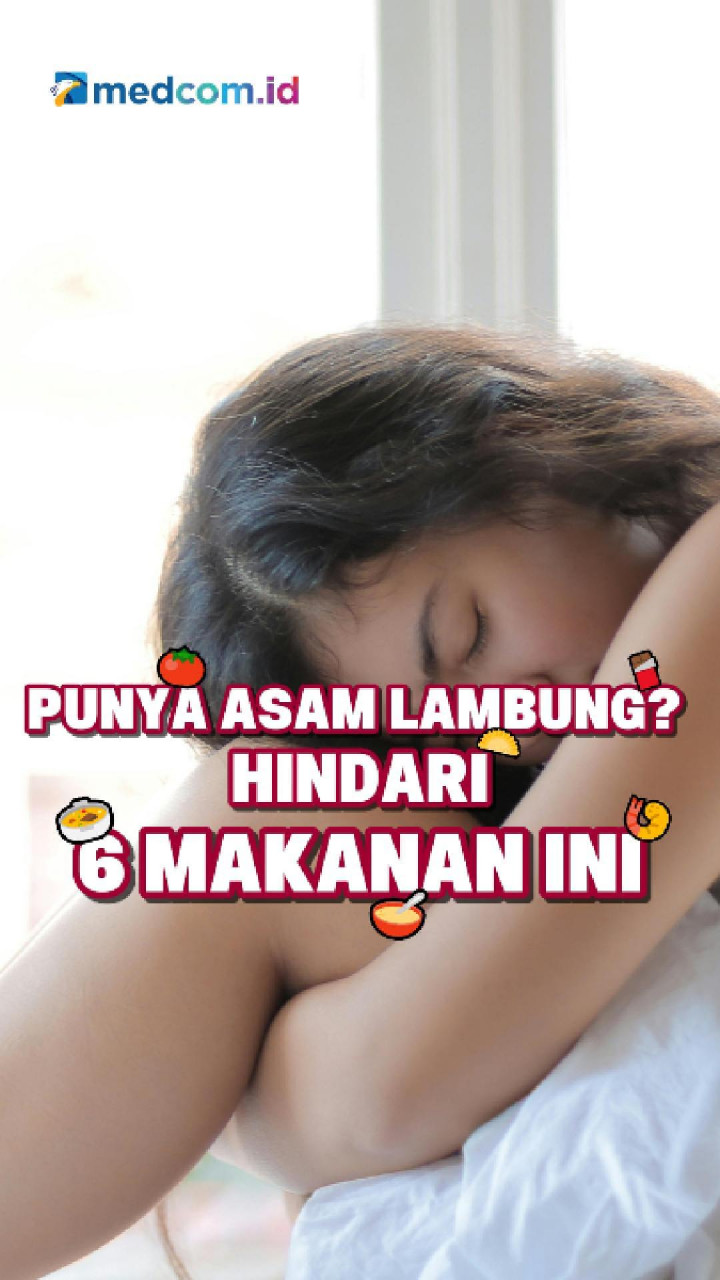 Punya Asam Lambung? Hindari 6 Makanan Ini