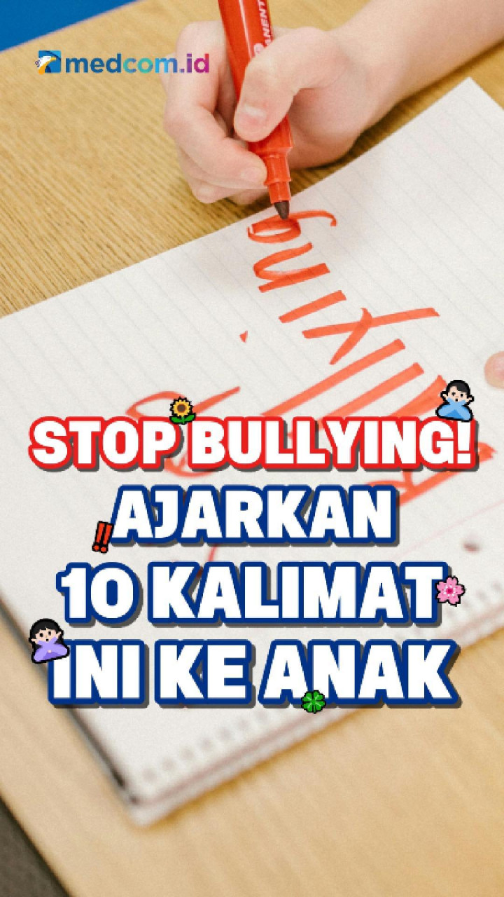 Stop Bullying! Ajarkan 10 Kalimat Ini ke Anak