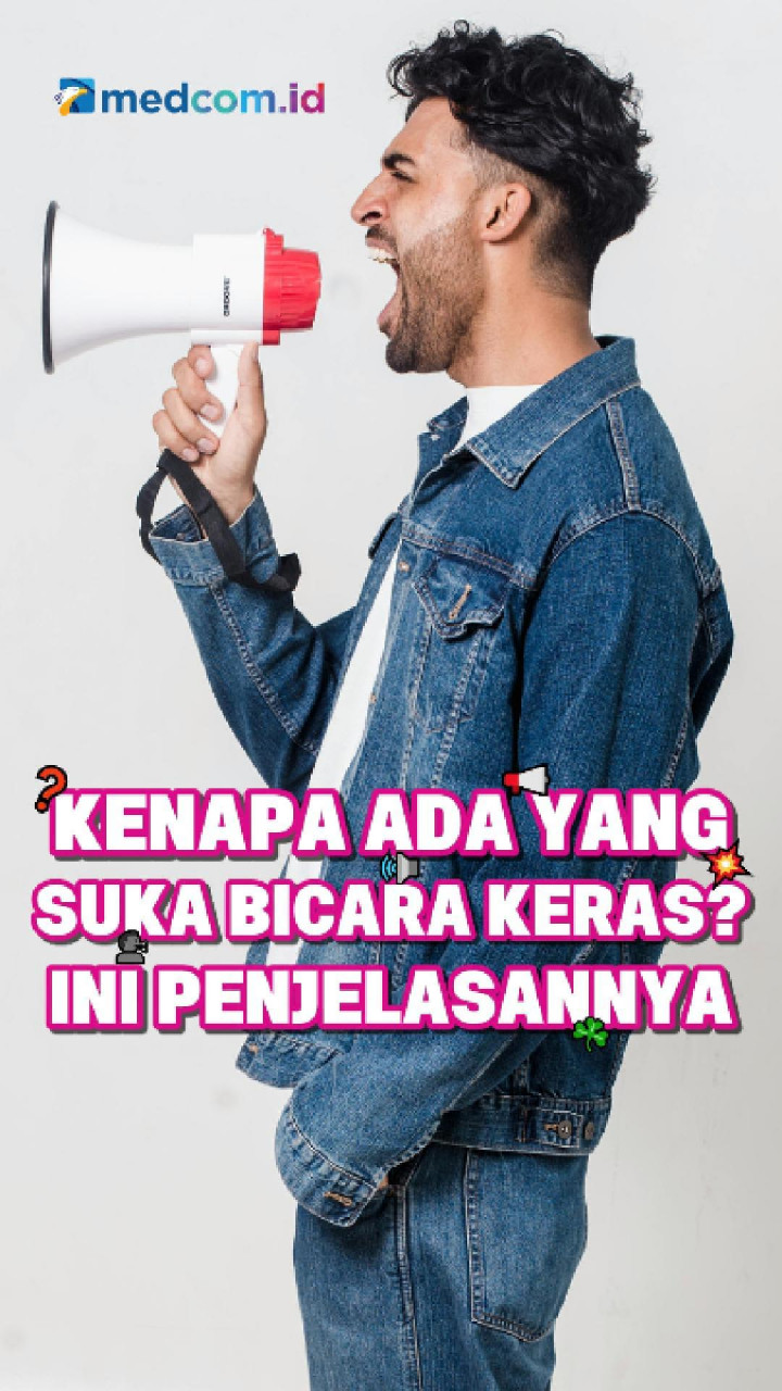 Kenapa Ada yang Suka Bicara Keras? Ini Penjelasannya