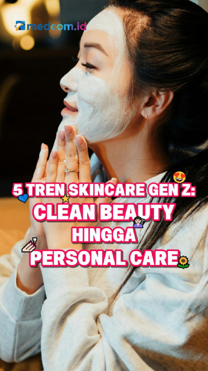 5 Tren Skincare Gen Z: Clean Beauty hingga Personal Care