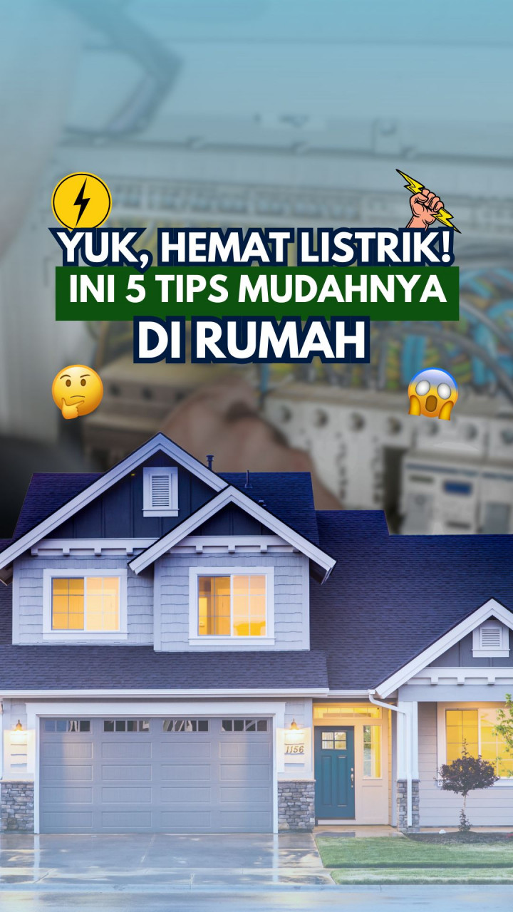 Yuk, Hemat Listrik! Ini 5 Tips Mudahnya di Rumah