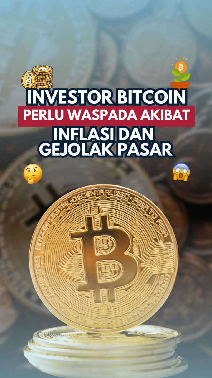 Investor Bitcoin Perlu Waspada Akibat Inflasi dan Gejolak Pasar