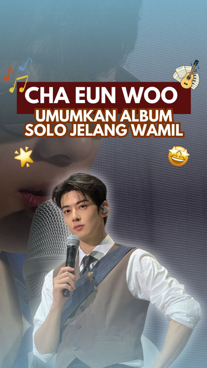 Cha Eun Woo Umumkan Album Solo Jelang Wamil