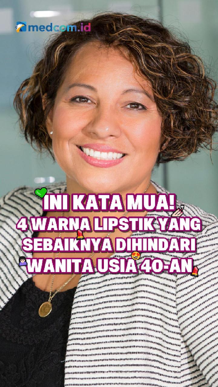 Ini Kata MUA! 4 Warna Lipstik yang Sebaiknya Dihindari Wanita Usia 40-an