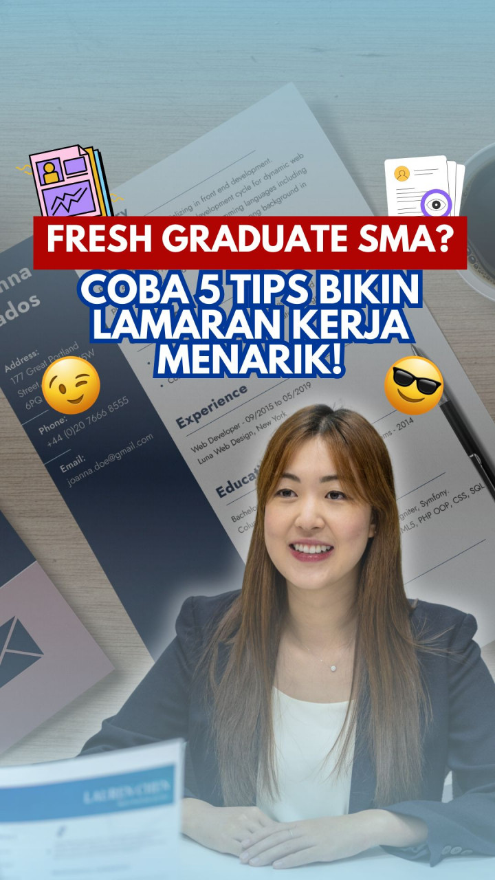 Fresh Graduate SMA? Coba 5 Tips Bikin Lamaran Kerja Menarik!