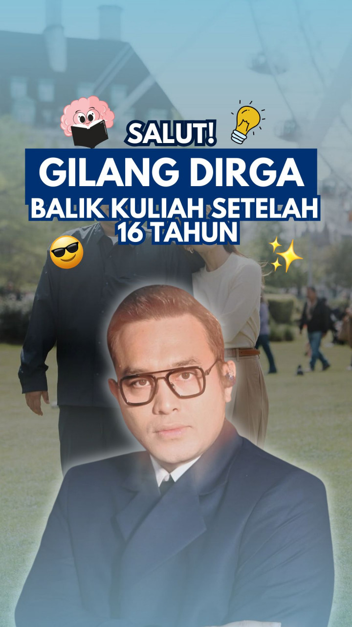 Salut! Gilang Dirga Balik Kuliah Setelah 16 Tahun