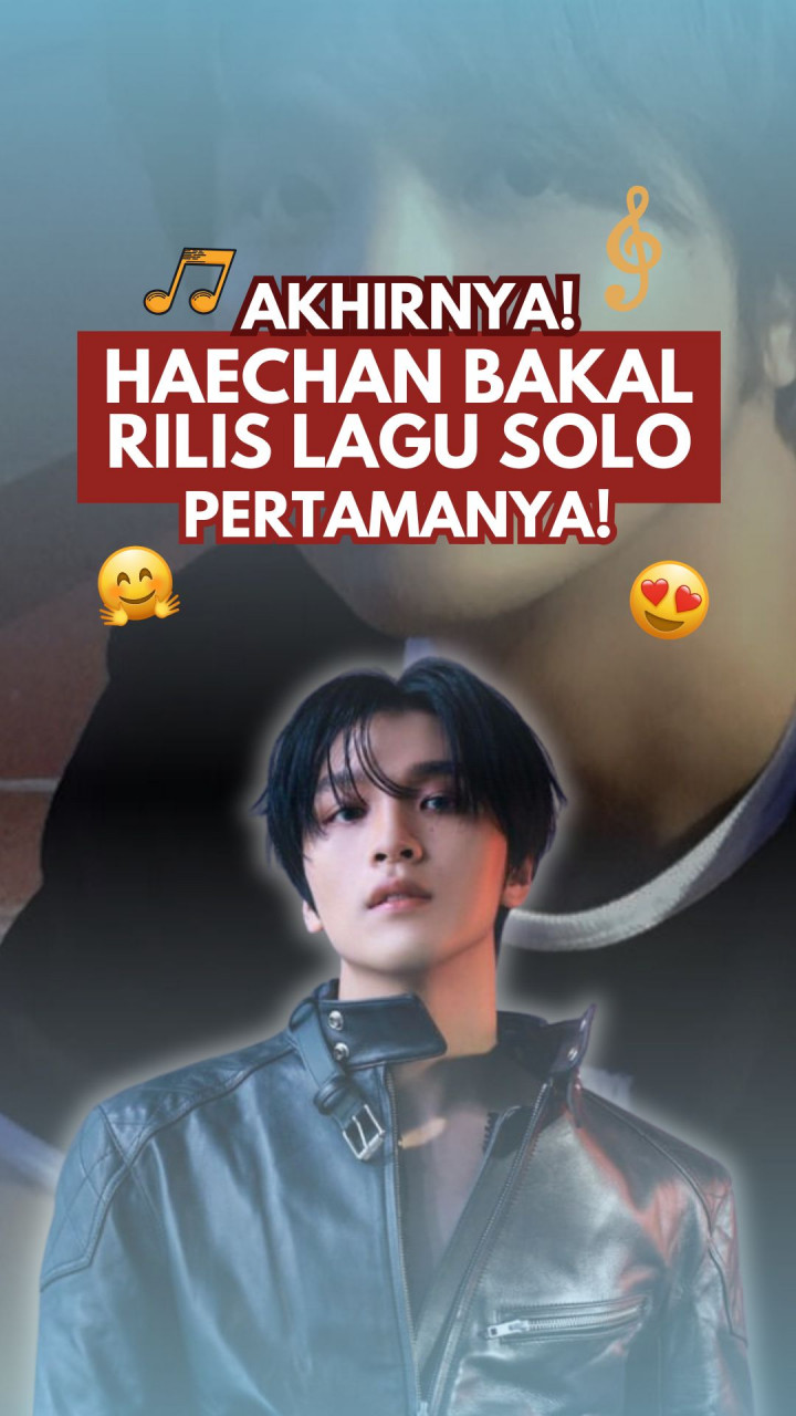 Akhirnya! Haechan Bakal Rilis Lagu Solo Pertamanya!