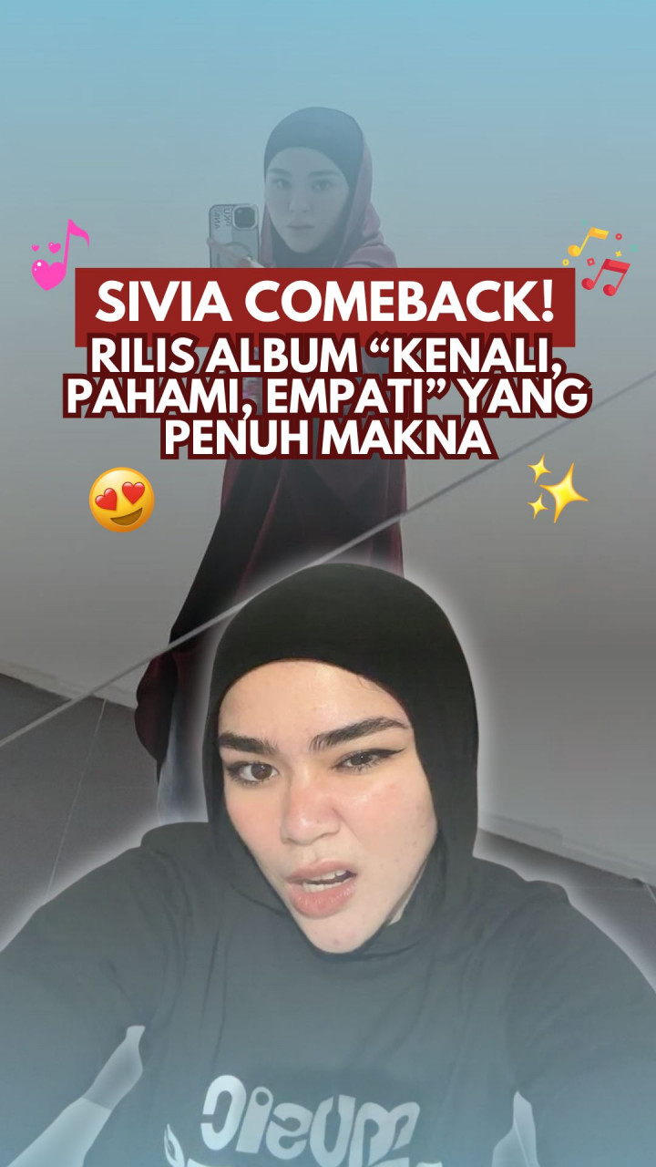 Sivia Comeback! Rilis Album “Kenali, Pahami, Empati” yang Penuh Makna