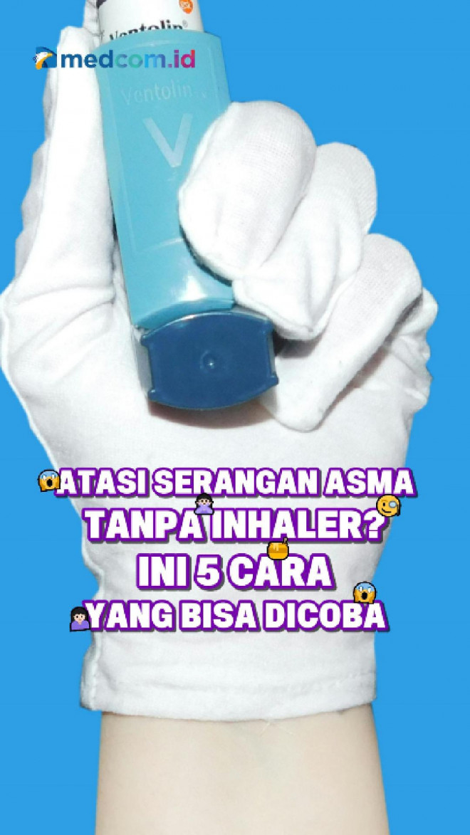 Atasi Serangan Asma Tanpa Inhaler? Ini 5 Cara yang Bisa Dicoba