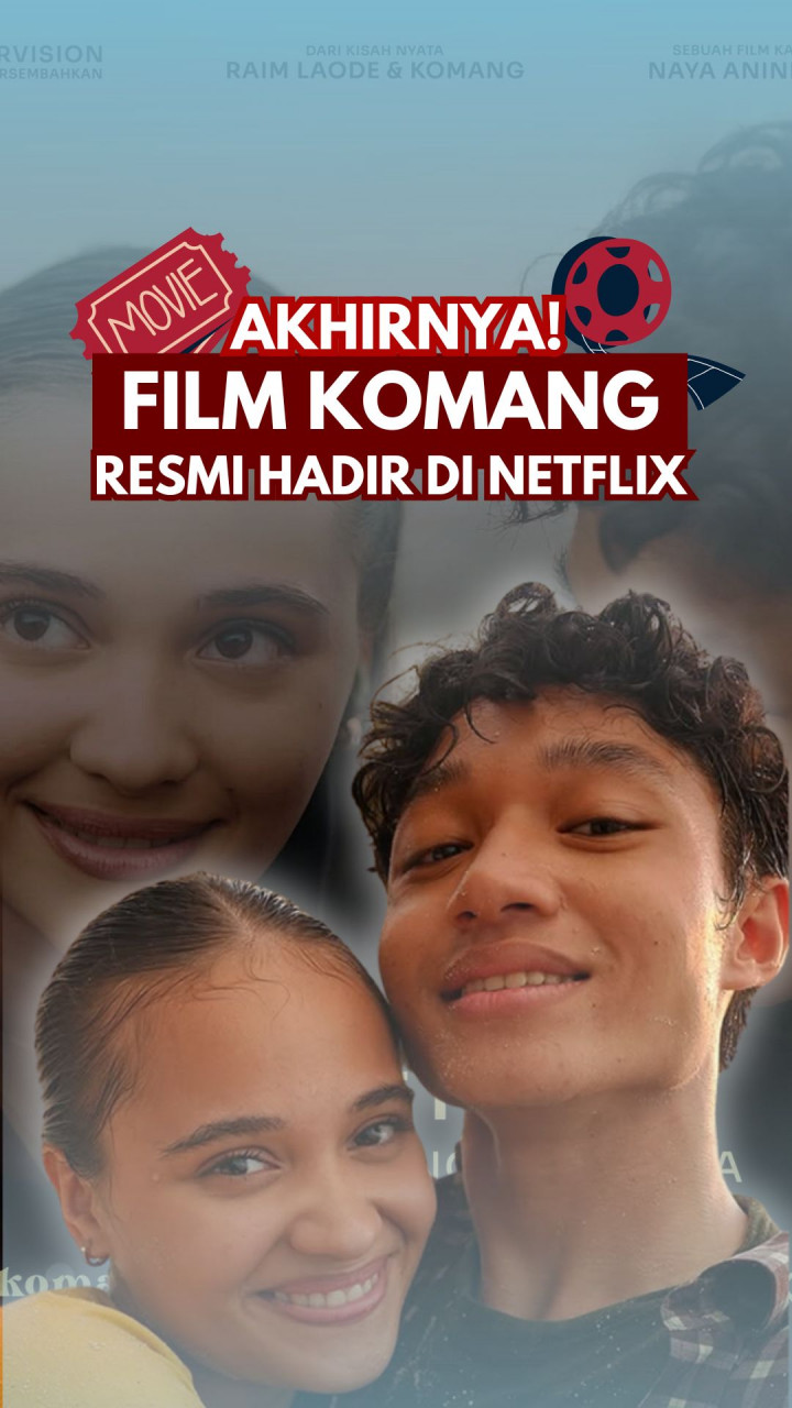 Akhirnya! Film Komang Resmi Hadir di Netflix