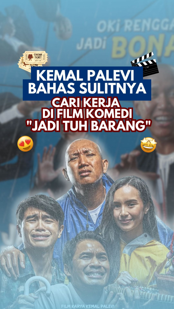 Kemal Palevi Bahas Sulitnya Cari Kerja di Film Komedi  'Jadi Tuh Barang'