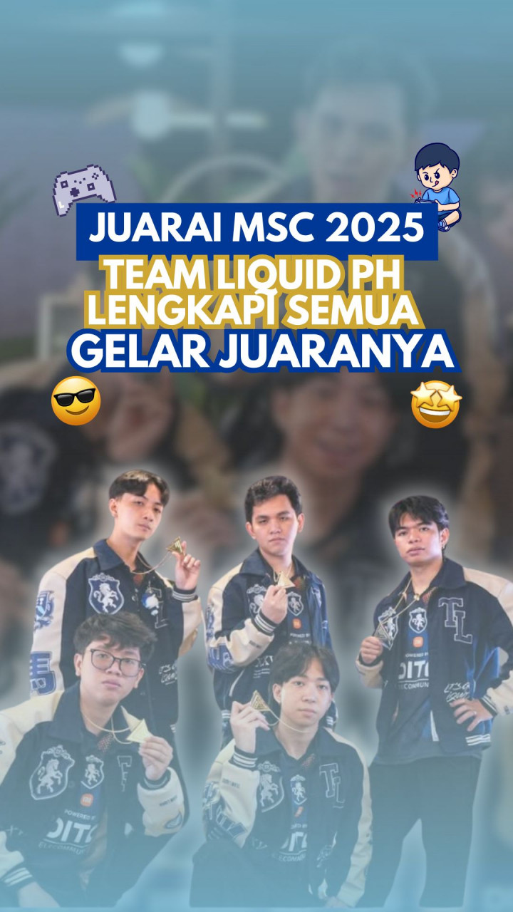 Juarai MSC 2025, Team Liquid PH Lengkapi Semua Gelar Juaranya