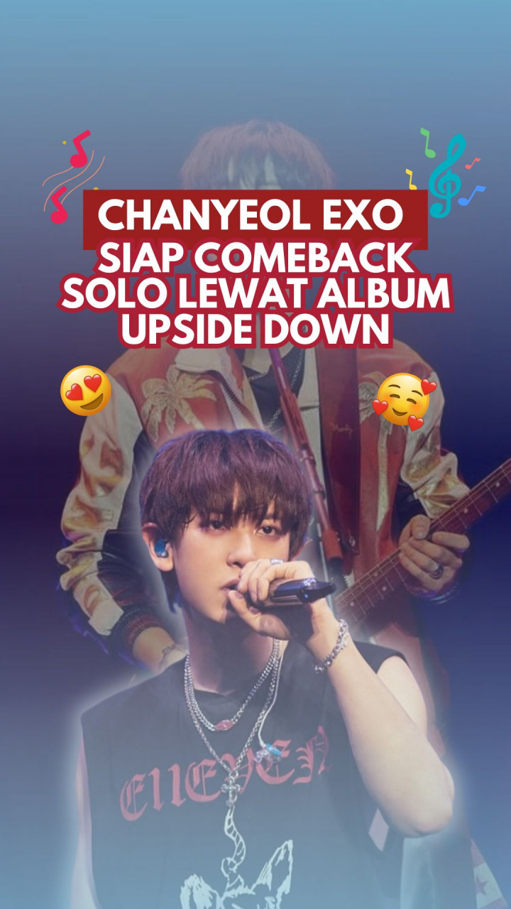 Chanyeol EXO Siap Comeback Solo Lewat Album Upside Down