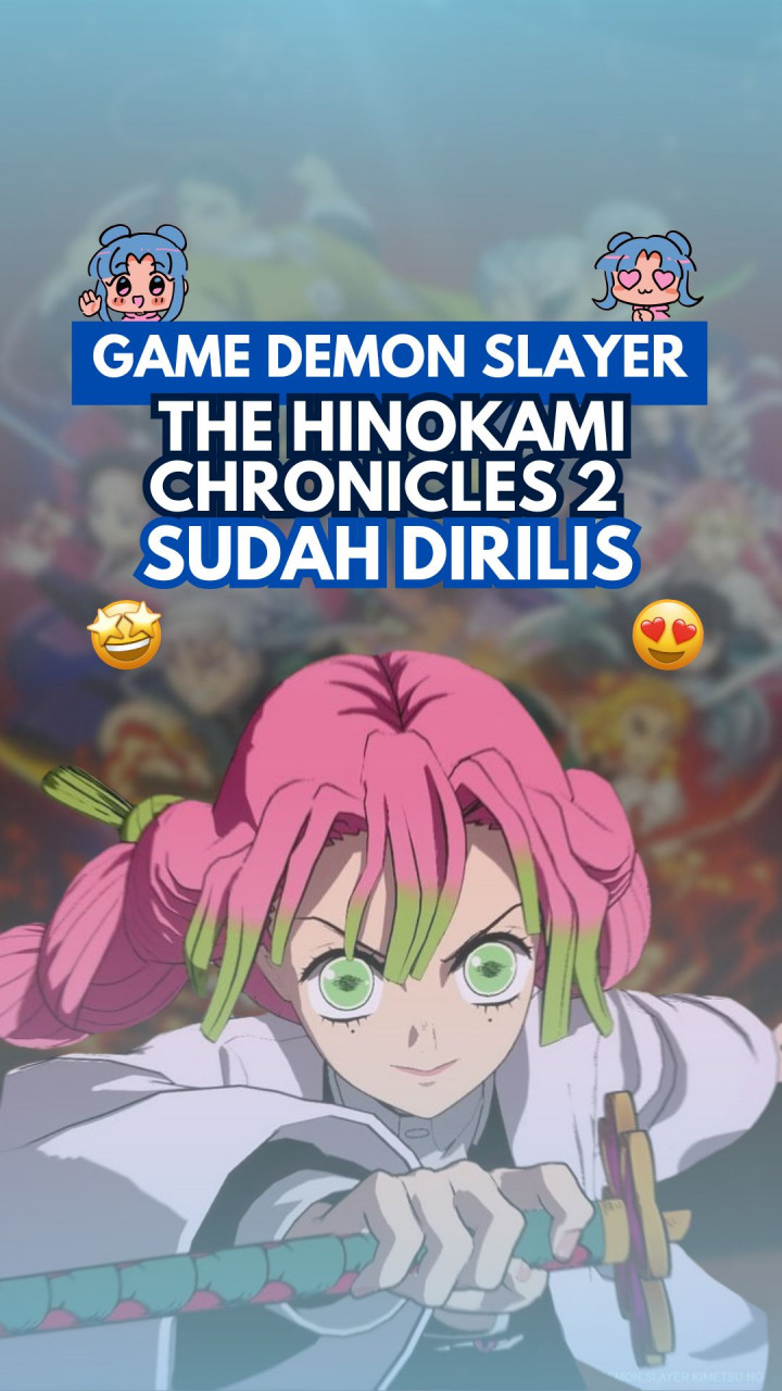 Game Demon Slayer The Hinokami Chronicles 2 Sudah Dirilis