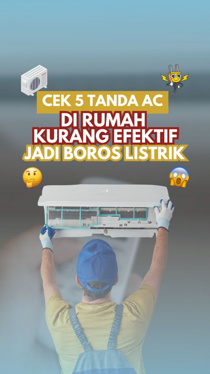 Cek 5 Tanda AC di Rumah Kurang Efektif, Jadi Boros Listrik