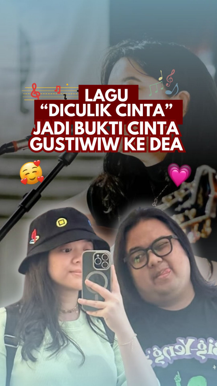 Lagu “Diculik Cinta” Jadi Bukti Cinta Gustiwiw ke Dea