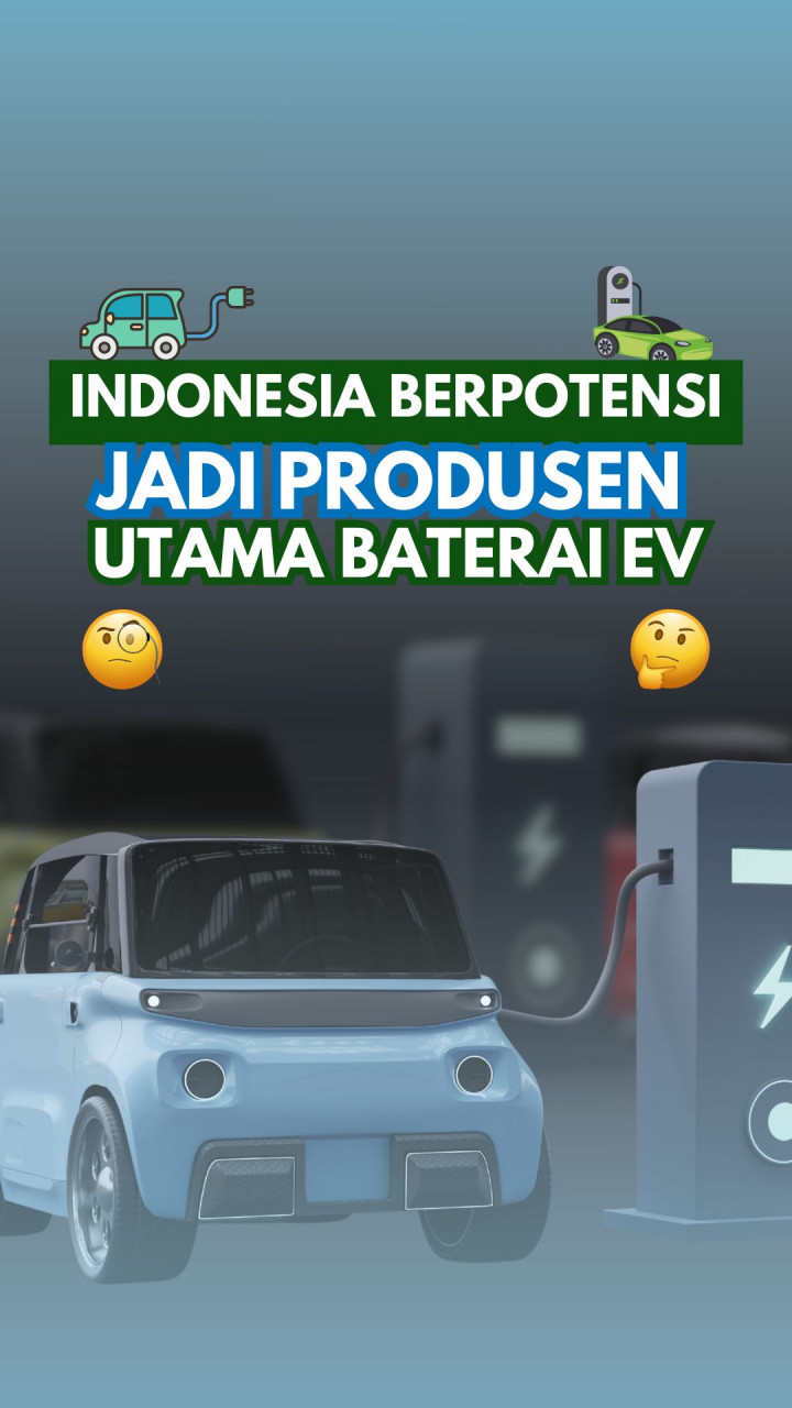 Indonesia berpotensi jadi produsen utama baterai EV