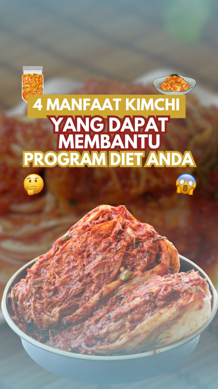 4 Manfaat Kimchi yang Dapat Membantu Program Diet Anda