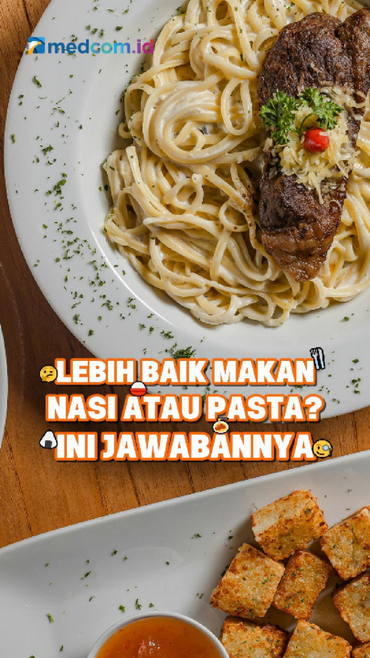 Lebih Baik Makan Nasi atau Pasta? Ini Jawabannya