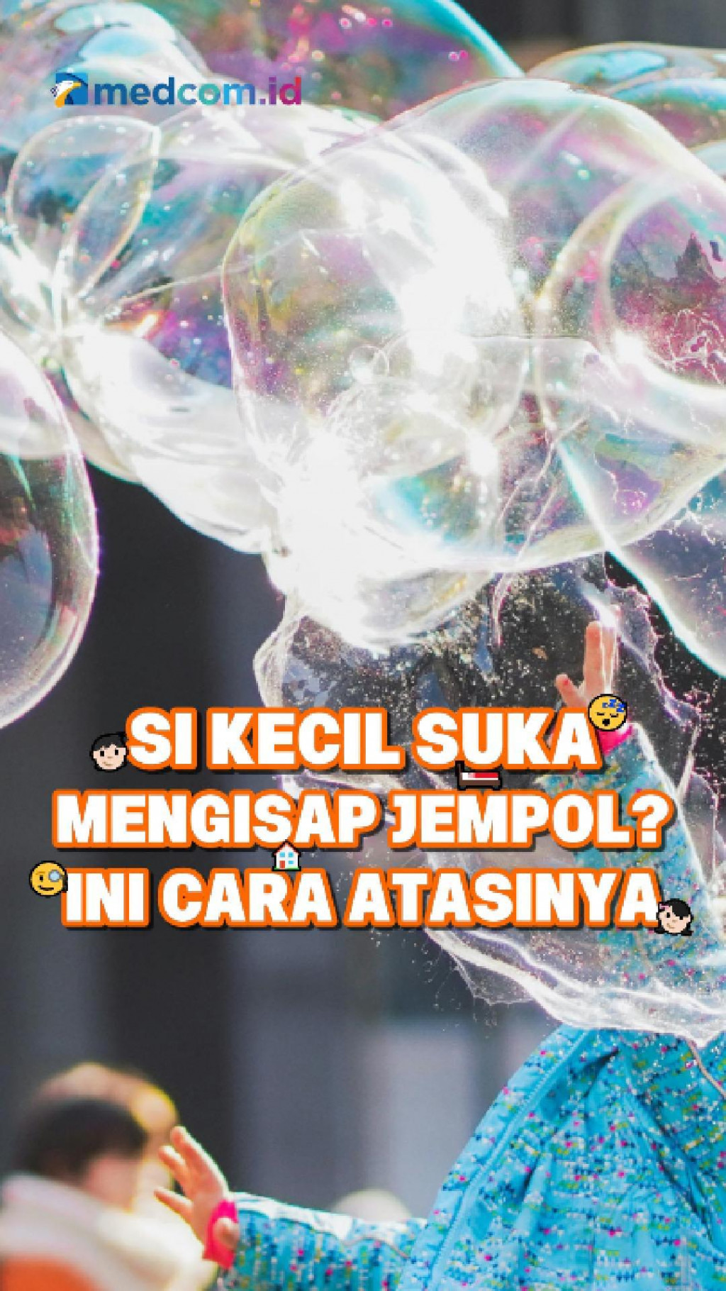 Si Kecil Suka Mengisap Jempol? Ini Cara Atasinya