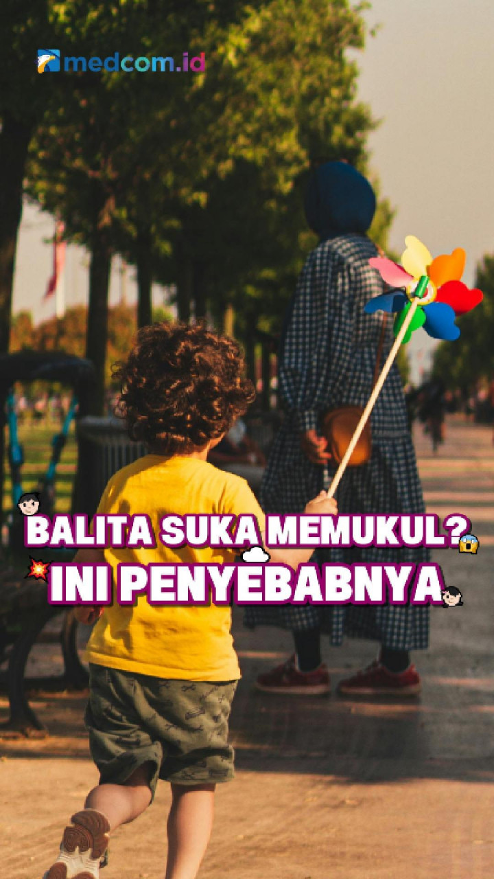 Balita Suka Memukul? Ini Penyebabnya