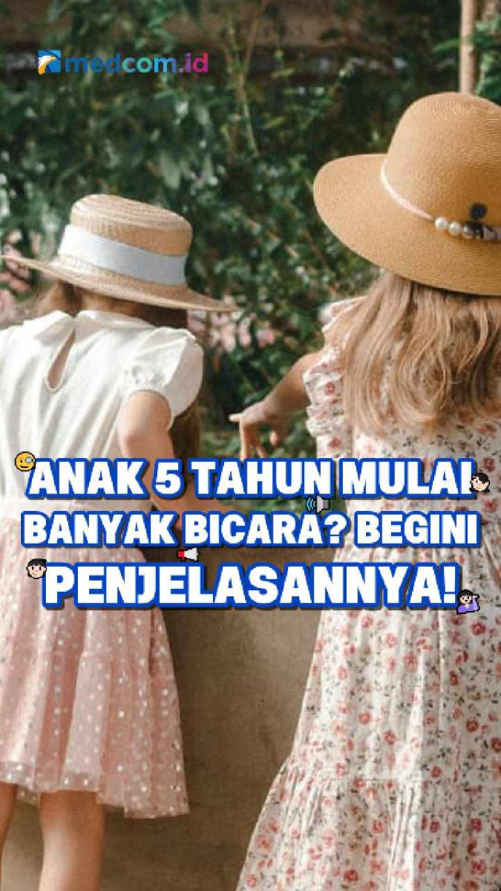 Anak 5 Tahun Mulai Banyak Bicara? Begini Penjelasannya!