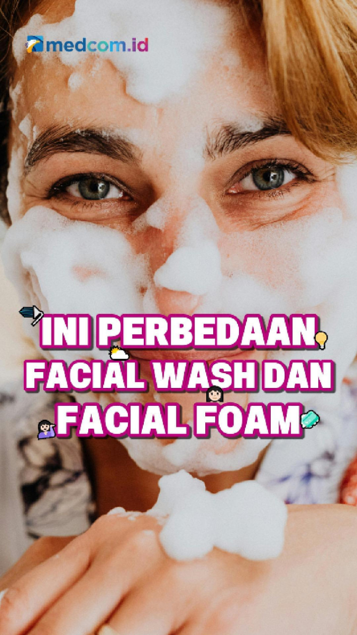 Ini Perbedaan Facial Wash dan Facial Foam