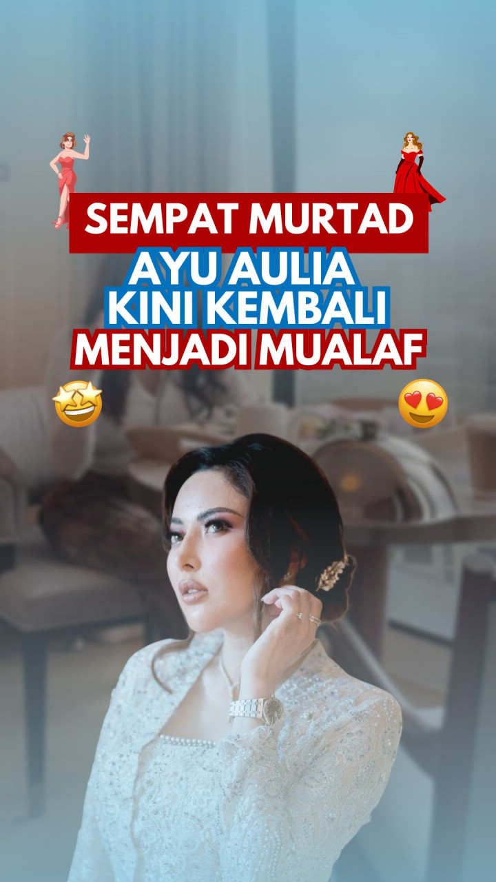Sempat Murtad, Ayu Aulia Kini Kembali Menjadi Mualaf