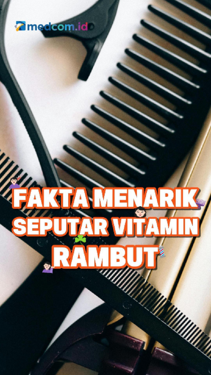Fakta Menarik Seputar Vitamin Rambut