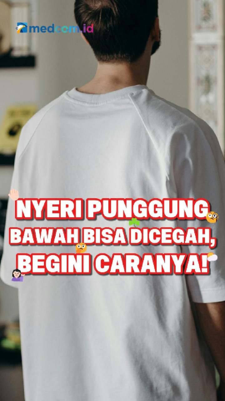 Nyeri Punggung Bawah Bisa Dicegah, Begini Caranya!