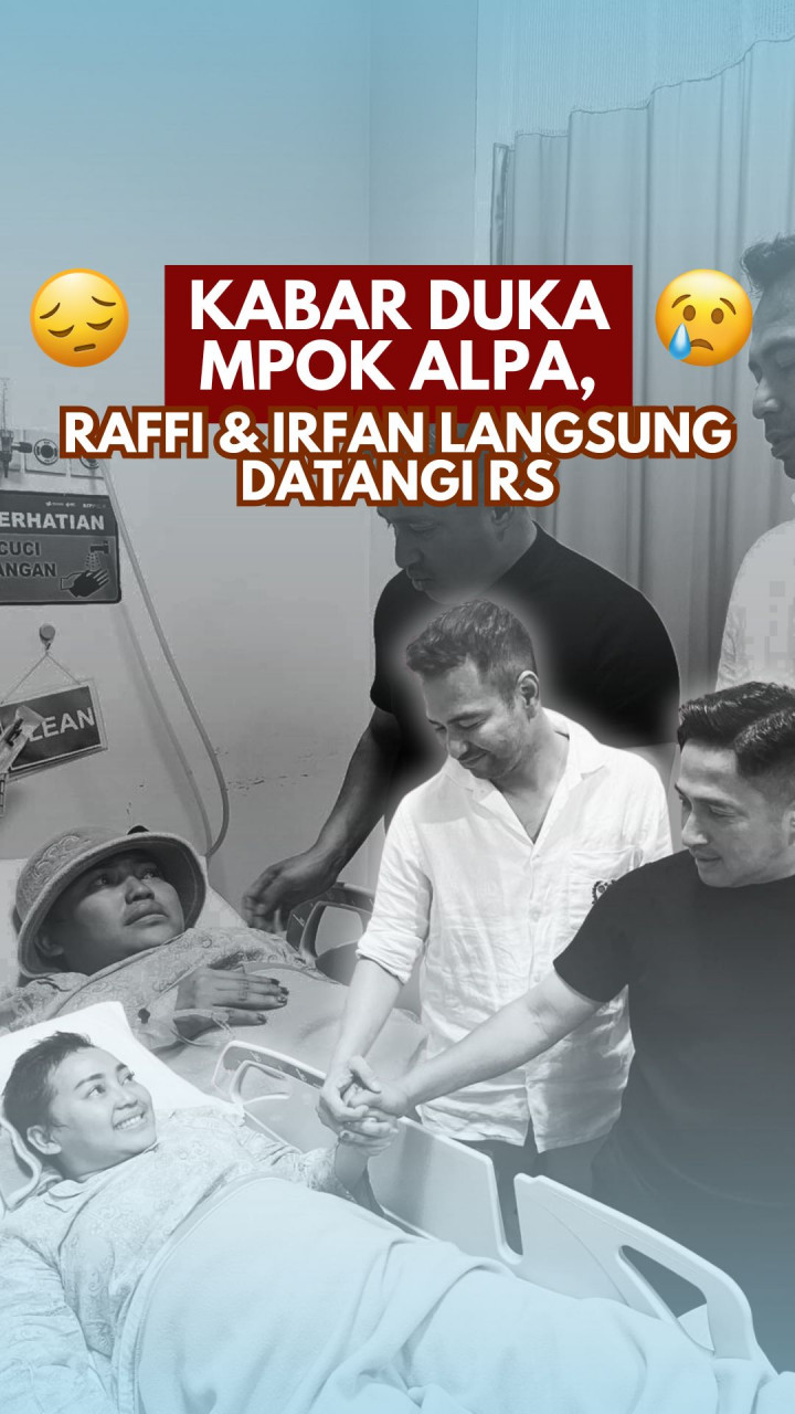 Kabar Duka Mpok Alpa, Raffi & Irfan Langsung Datangi RS