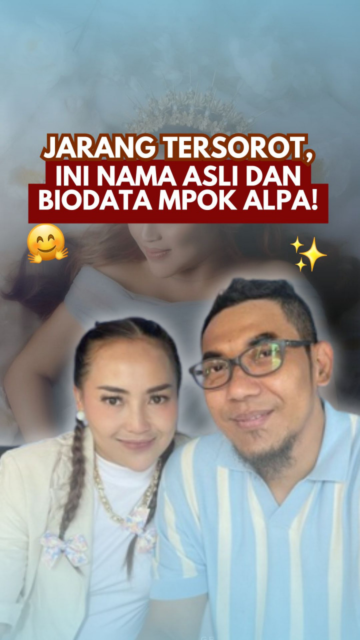 Jarang Tersorot, Ini Nama Asli dan Biodata Mpok Alpa!