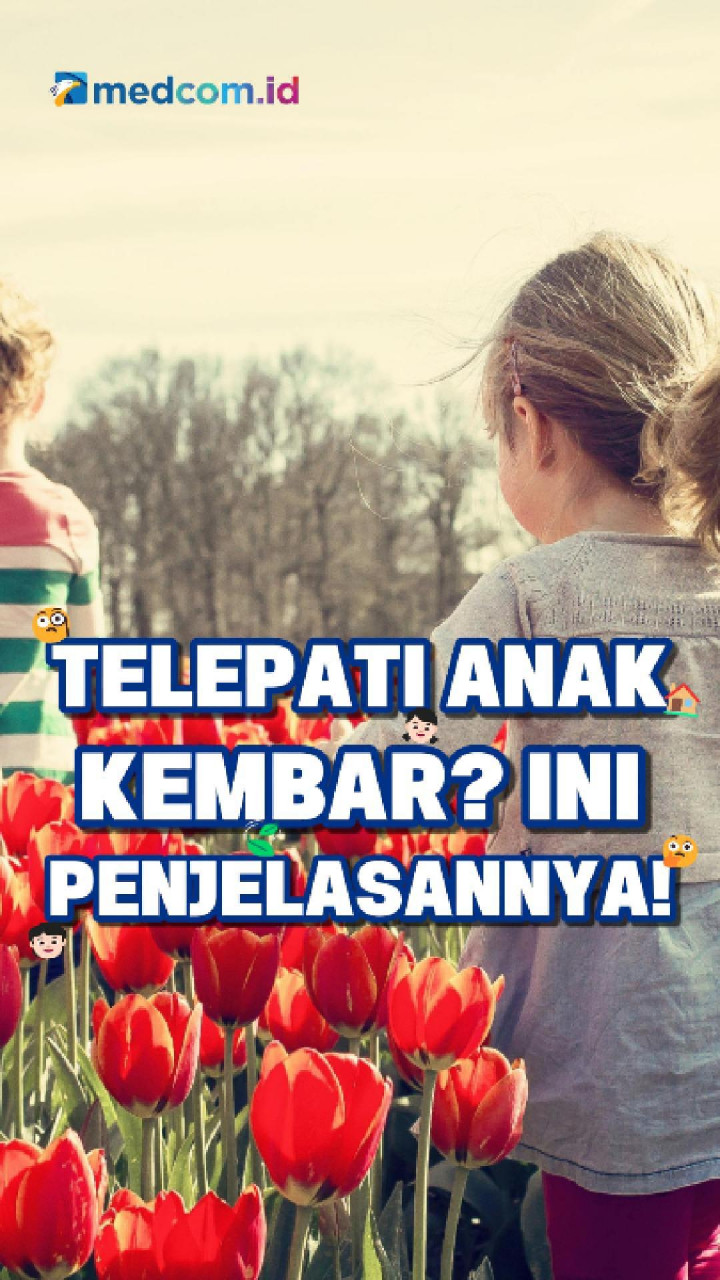 Telepati Anak Kembar? Ini Penjelasannya!