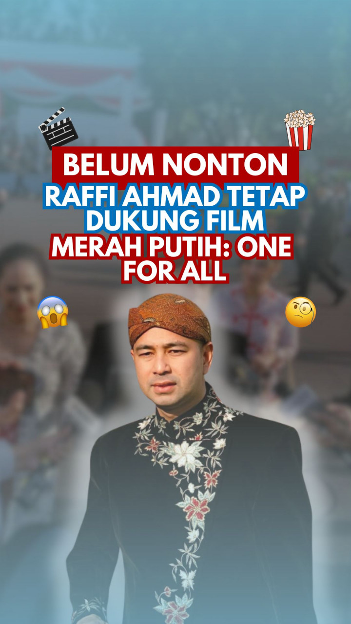 Belum Nonton, Raffi Ahmad Tetap Dukung Film Merah Putih: One for All