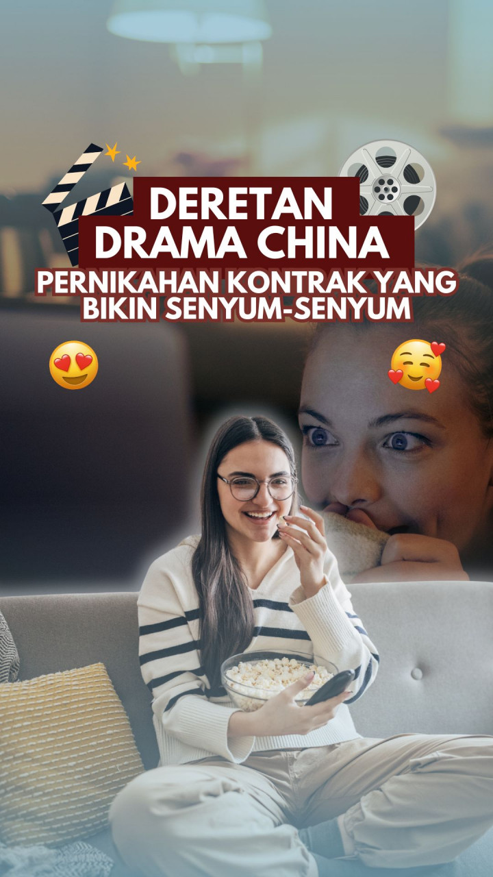 Deretan Drama China Pernikahan Kontrak yang Bikin Senyum-Senyum