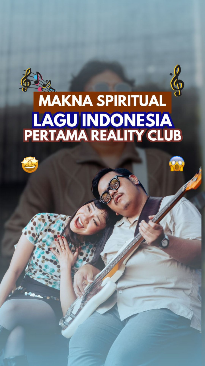Makna Spiritual Lagu Indonesia Pertama Reality Club