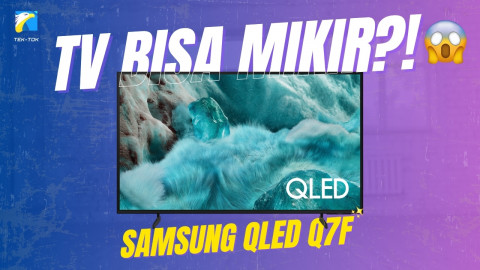 Nyobain TV Punya AI, Samsung QLED Q7F